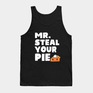 Funny Mr Steal Your Pie Thanksgiving Tank Top